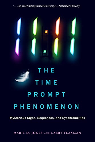 11:11: The Time Prompt Phenomenon: Mysterious Signs, Sequences, and Synchronicities