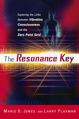 The Resonance Key: Exploring the Links Between Vibration, Consciousness, and the Zero Point Grid von New Page Books