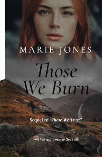 Those We Burn (Those We Trust, Band 3) von Independently published