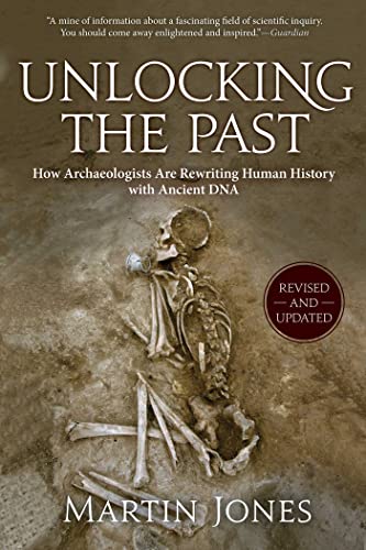 Unlocking the Past: How Archaeologists Are Rewriting Human History with Ancient DNA von Arcade