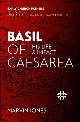 Basil of Caesarea: His Life & Impact: His Life and Impact (Early Church Fathers) von Christian Focus Publications
