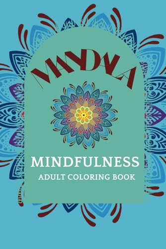 Mandala Mindfulness Adult Coloring Book Mandala Mindfulness Adult Coloring Book von Independently published