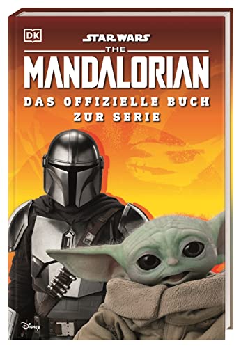 Star Wars™ The Mandalorian Das offizielle Buch zur Serie von Dorling Kindersley / Dorling Kindersley Verlag