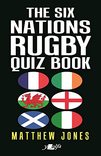 The Six Nations Rugby Quiz Book: New Updated Edition! von Y Lolfa
