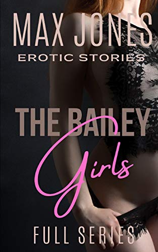 The Bailey Girls: Full Series (Erotic Short Stories, Band 1)
