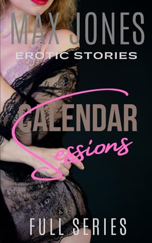 The Calendar Sessions: Full Series von Independently published