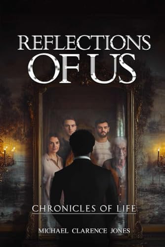 REFLECTION OF US: CHRONICLE OF LIFE von Independently published