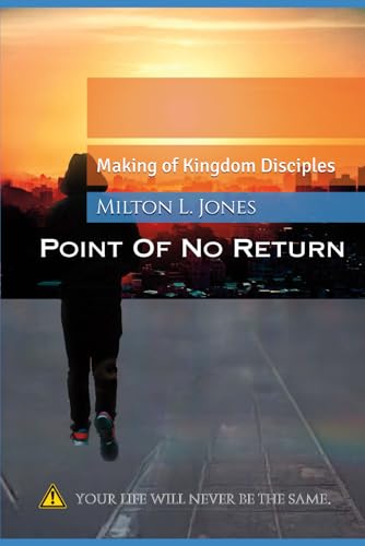 Point of No Return: Making of Kingdom Disciples von Independently published