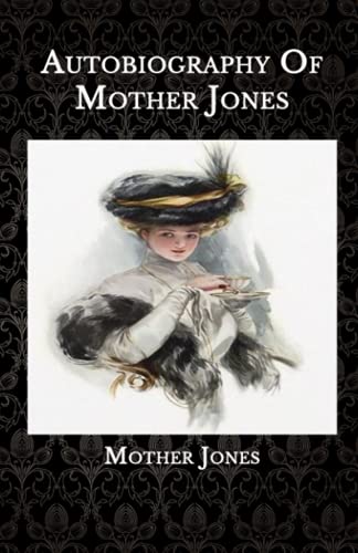 Autobiography of Mother Jones