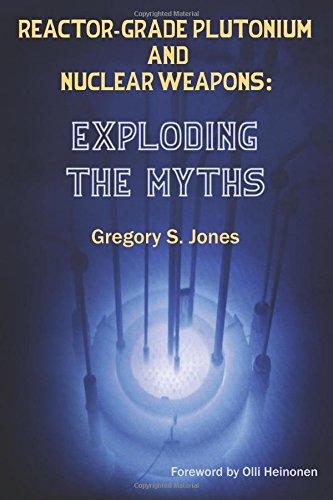 Reactor-Grade Plutonium and Nuclear Weapons: Exploding the Myths
