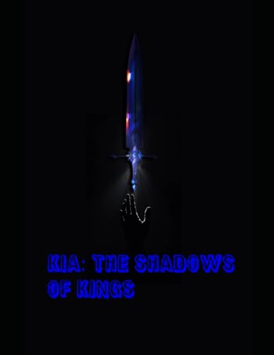 Kia: The Shadow of Kings von Independently published