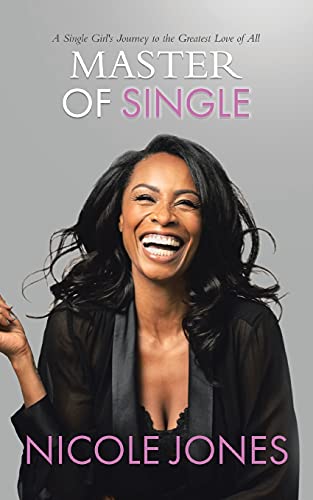 Master of Single: A Single Girl's Journey to the Greatest Love of All von Tellwell Talent