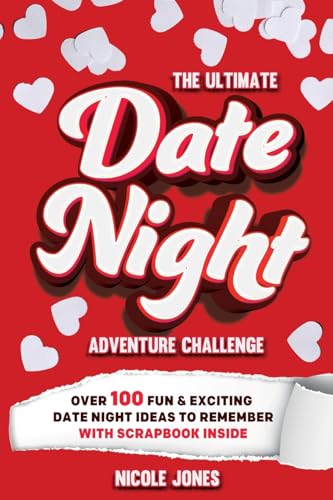 The Ultimate Date Night Adventure Challenge: Over 100 Fun & Exciting Date Night Ideas To Remember With Scrapbook Inside von Red Panda Press