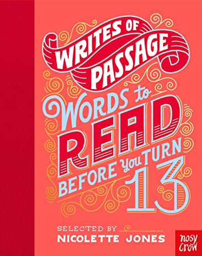 Writes of Passage: Words To Read Before You Turn 13 von Nosy Crow