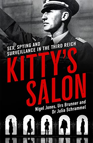 Kitty's Salon: Sex, Spying and Surveillance in the Third Reich von John Blake Publishing Ltd