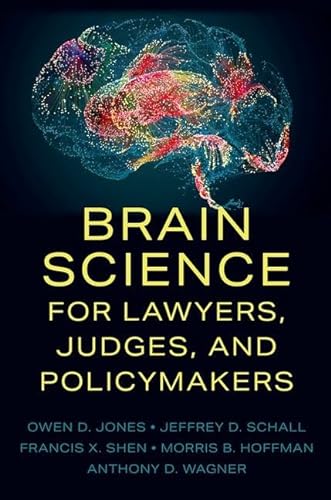 Brain Science for Lawyers, Judges, and Policymakers von Oxford University Press Inc
