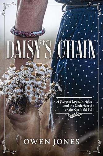 Daisy's Chain: A Story of Love, Intrigue and the Underworld on the Costa del Sol (The Costa del Sol Collection) von Megan Publishing Services