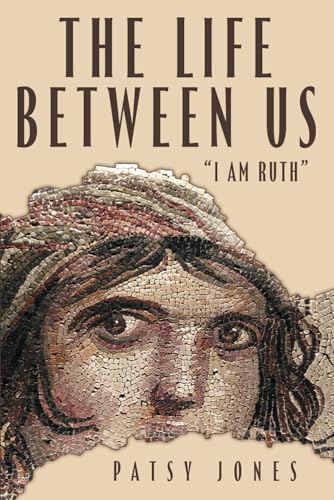 The Life Between Us: "I Am Ruth" von Wasteland Press