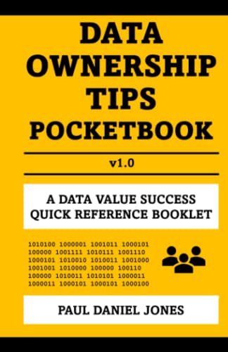 Data Ownership Tips: A Data Value Success Pocketbook von Independently published