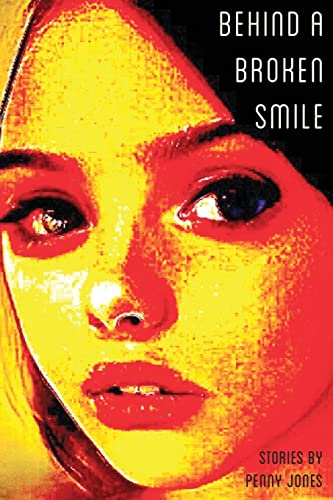 Behind a Broken Smile Behind a Broken Smile von Black Shuck Books