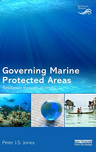 Governing Marine Protected Areas: Resilience through Diversity (Earthscan Oceans) von Routledge