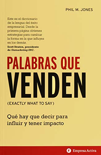 Palabras Que Venden: Qué hay que decir para influir y tener impacto (Gestión del conocimiento) von Empresa Activa