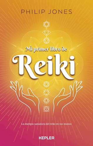 Mi Primer Libro de Reiki: La energía sanadora del reiki en tus manos (Kepler) von Urano