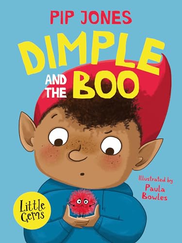 Dimple and the Boo: the charming empathy-building first chapter book for ages 5+ (Little Gems)