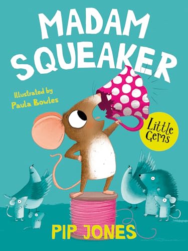 Madam Squeaker: A little mouse searches for the courage to save her home and make her squeak heard, in this touching Little Gem from the award-winning author of Izzy Gizzmo (Little Gems) von Barrington Stoke