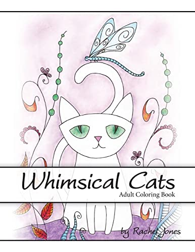 Adult Coloring Book: Whimsical Cats: A Stress Relieving Coloring Book For Adults (Whimsical Animals, Band 1) von CREATESPACE