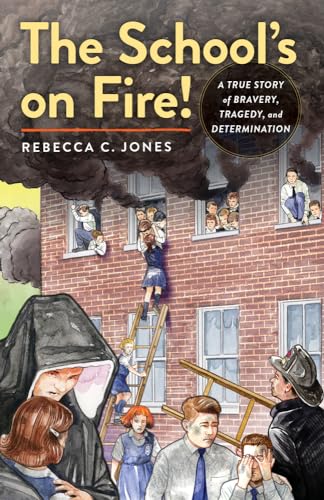 The School's on Fire!: A True Story of Bravery, Tragedy, and Determination von Academy Chicago Publishers