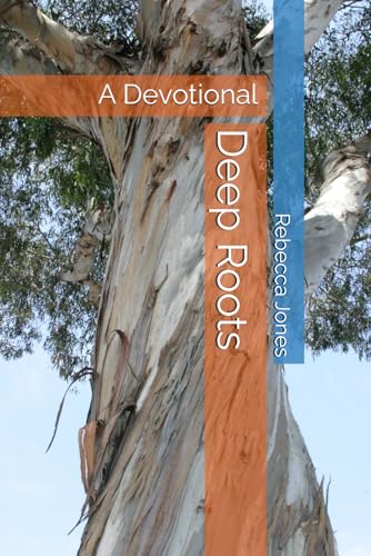Deep Roots: A Devotional von Independently published