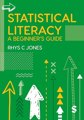Statistical Literacy: A Beginner's Guide von SAGE Publications Ltd