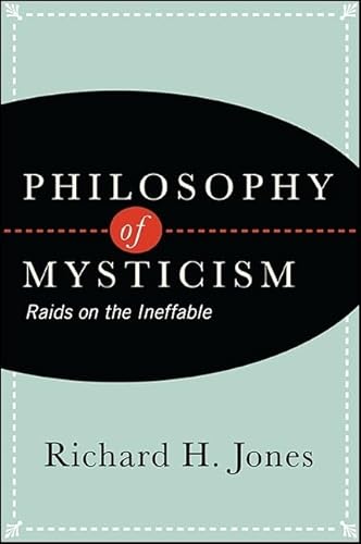 Philosophy of Mysticism: Raids on the Ineffable von State University of New York Press