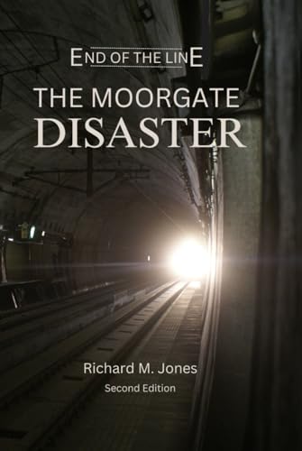 End of the Line: The Moorgate Disaster von Independently published