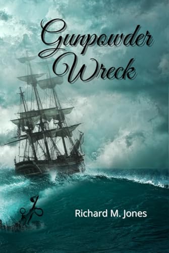 Gunpowder Wreck (The Sidney Baron Series, Band 3) von Independently published