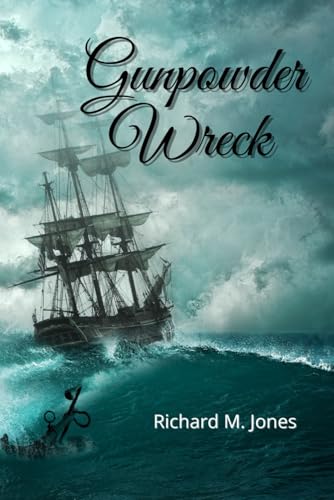 Gunpowder Wreck (The Sidney Baron Series, Band 3) von Independently published