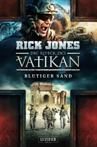 BLUTIGER SAND (Die Ritter des Vatikan 8): Thriller