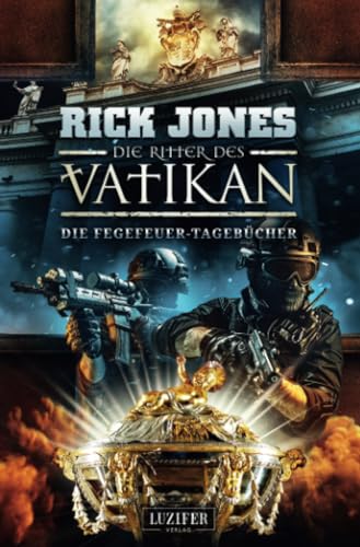 DIE FEGEFEUER-TAGEBÜCHER (Die Ritter des Vatikan 14): Thriller