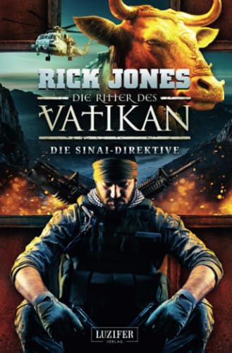 DIE SINAI-DIREKTIVE (Die Ritter des Vatikan 17): Thriller