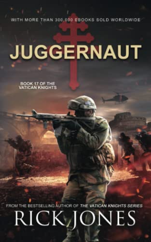 Juggernaut (The Vatican Knights Series, Band 17)
