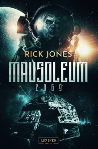 MAUSOLEUM 2069: Horror-SciFi-Thriller