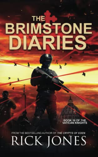 The Brimstone Diaries (The Vatican Knights Series, Band 16)
