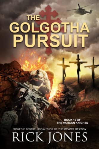 The Golgotha Pursuit (The Vatican Knights Series, Band 10)