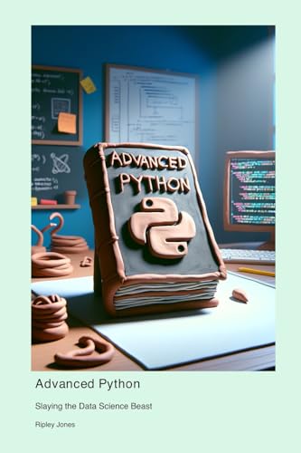 Advanced Python: Slaying the Data Science Beast von sandals on the shore wordsmiths