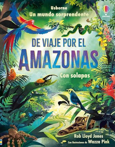 De viaje por el Amazonas (Un mundo sorprendente) von Ediciones Usborne