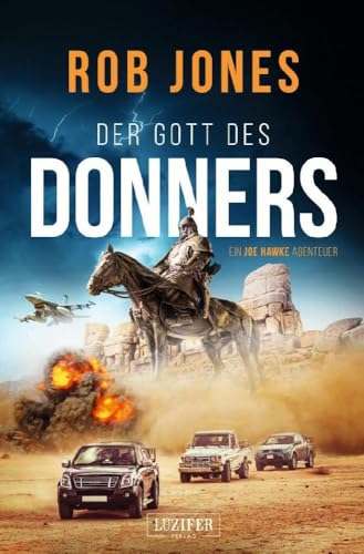 DER GOTT DES DONNERS (Joe Hawke 2): Thriller, Abenteuer: Ein Joe Hawke Abenteuer von Luzifer-Verlag