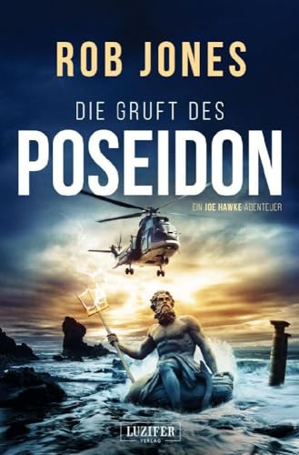 DIE GRUFT DES POSEIDON (Joe Hawke 1): Thriller, Abenteuer