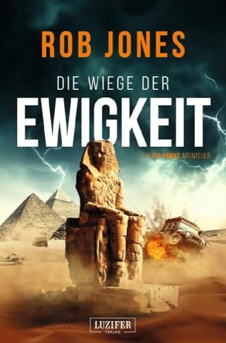 DIE WIEGE DER EWIGKEIT (Joe Hawke 3): Thriller, Abenteuer von Luzifer-Verlag