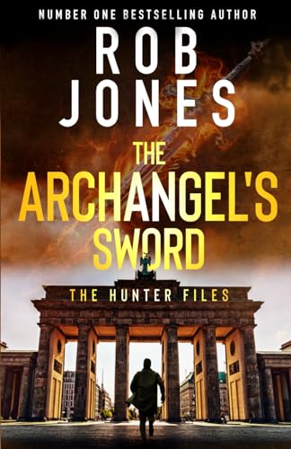The Archangel's Sword (The Hunter Files, Band 5) von Independently published